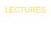 LECTURES
